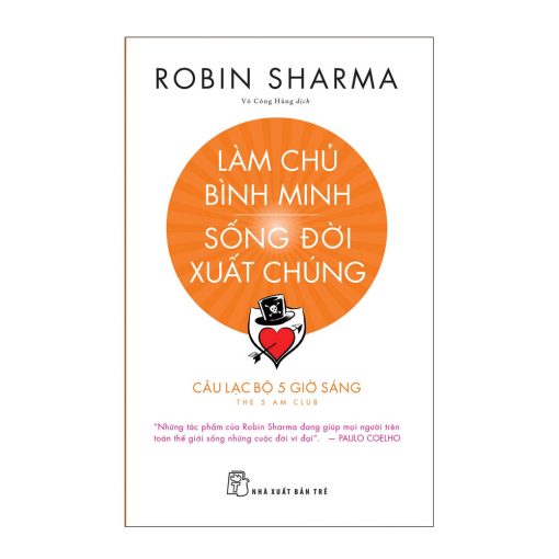 Làm chủ bình minh sống đời xuất chúng – Robin Sharma