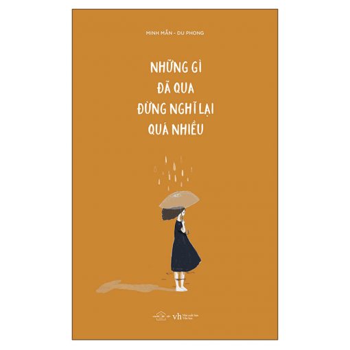 Những Gì Đã Qua Đừng Nghĩ Lại Quá Nhiều – Minh Mẫn, Du Phong