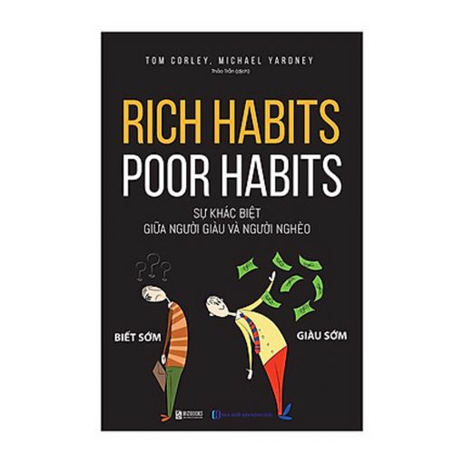 Rich Habits Poor Habits Sự khác biệt giữa người giàu và người nghèo