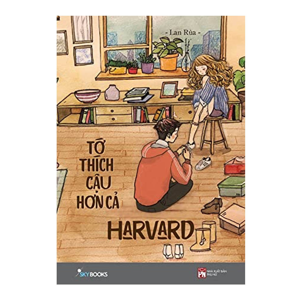 Tớ Thích Cậu Hơn Cả Harvard – Lan Rùa