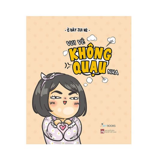 Vui vẻ không quạu nha