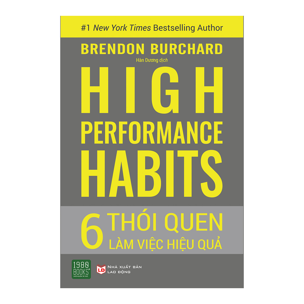 6 Thói Quen Làm Việc Hiệu Quả – High Performance Habits