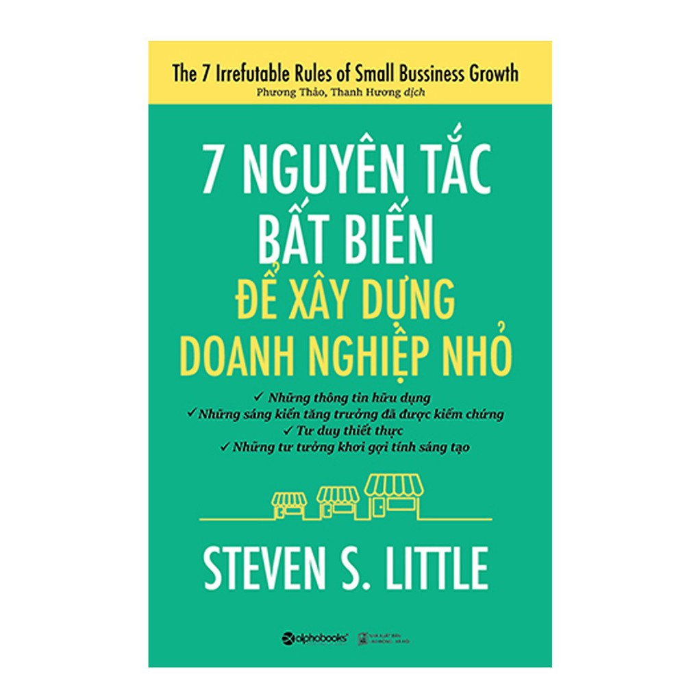 7 Nguyên Tắc Bất Biến Để Xây Dựng Doanh Nghiệp Nhỏ