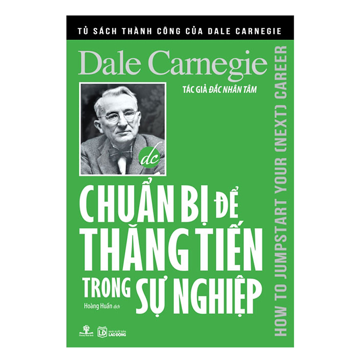 Chuẩn Bị Để Thăng Tiến Trong Sự Nghiệp – Dale Carnegie